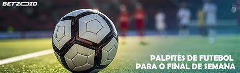 prognosticos futebol|probabilidade futebol final de semana.